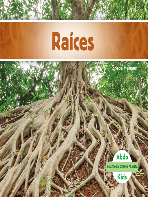 Title details for Raíces (Roots) (Spanish Version) by Grace Hansen - Available
